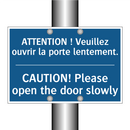 ATTENTION ! Veuillez ouvrir la  /.../ - CAUTION! Please open the door  /.../