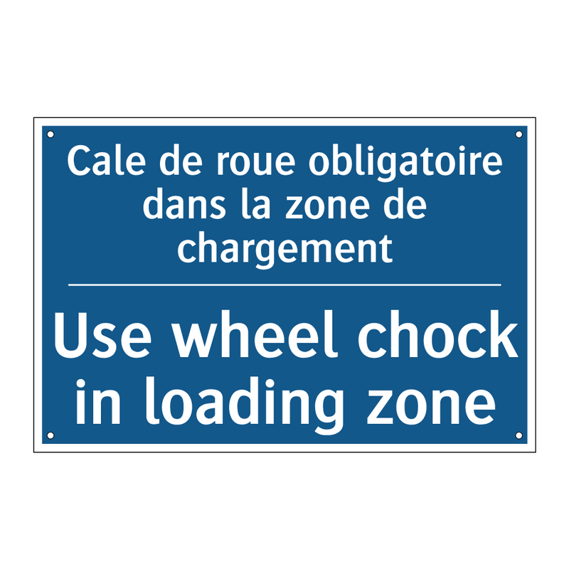 Cale de roue obligatoire dans  /.../ - Use wheel chock in loading zone /.../