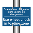 Cale de roue obligatoire dans  /.../ - Use wheel chock in loading zone /.../