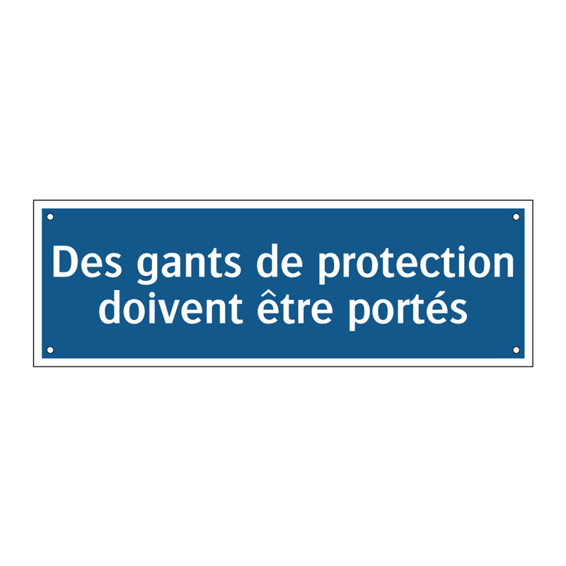 Des gants de protection doivent être portés