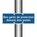 Des gants de protection doivent être portés
