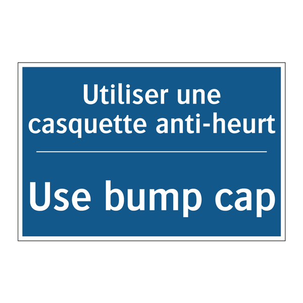 Utiliser une casquette anti-heurt /.../ - Use bump cap