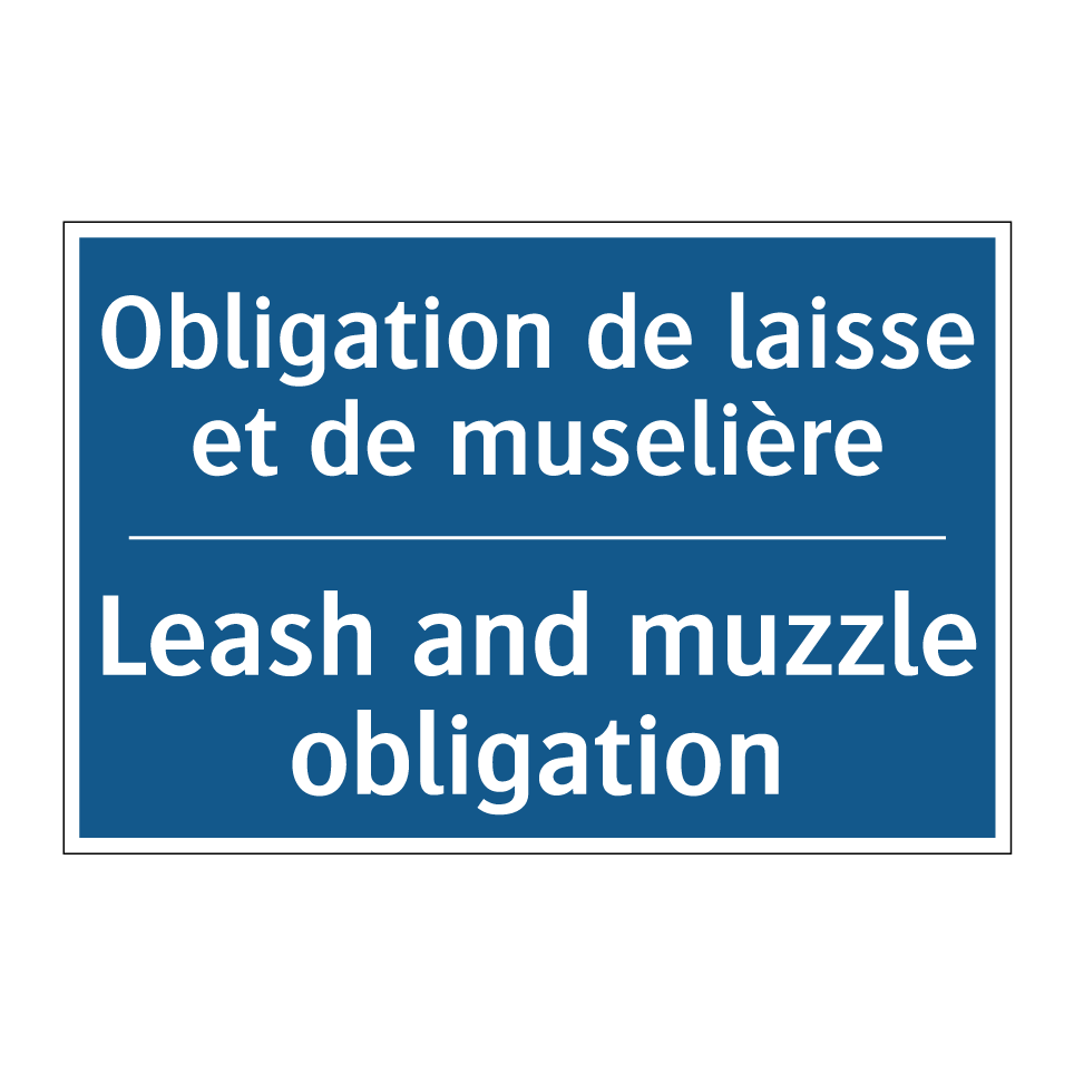 Obligation de laisse et de muselière /.../ - Leash and muzzle obligation