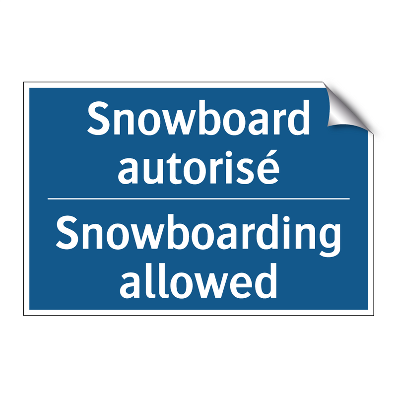 Snowboard autorisé - Snowboarding allowed
