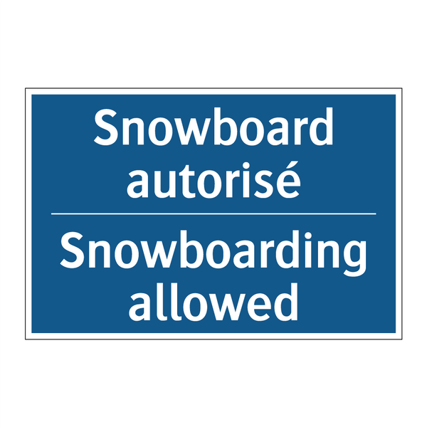 Snowboard autorisé - Snowboarding allowed