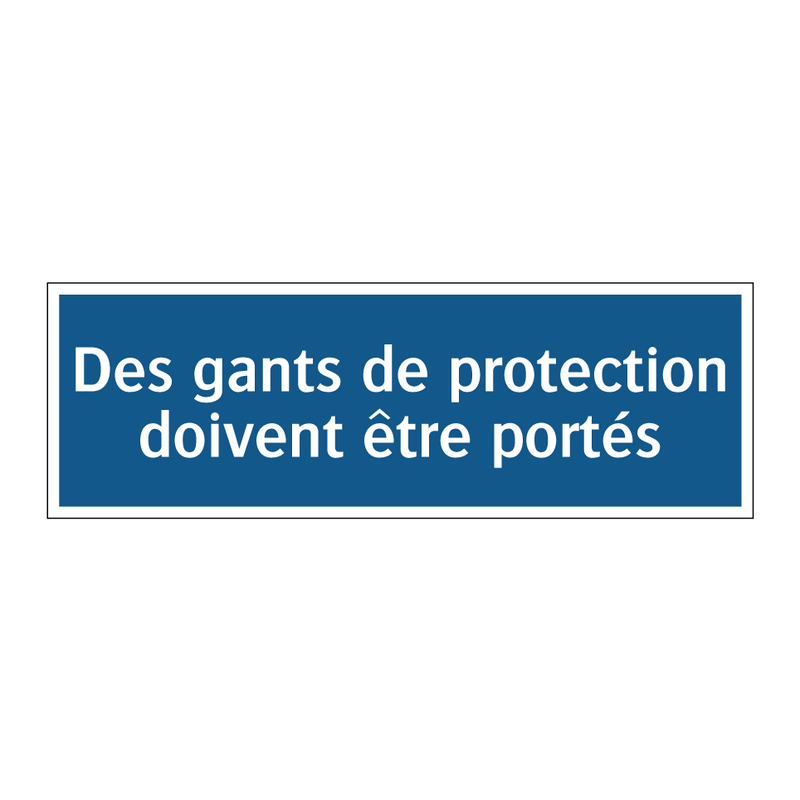 Des gants de protection doivent être portés