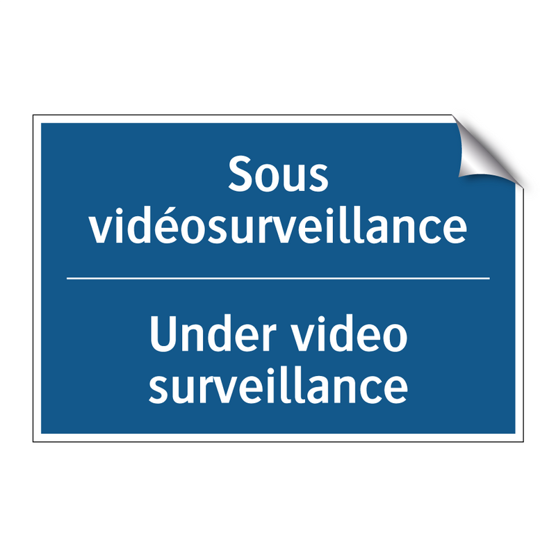 Sous vidéosurveillance - Under video surveillance