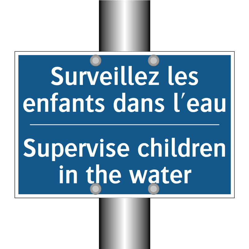 Surveillez les enfants dans l'eau /.../ - Supervise children in the water /.../