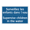 Surveillez les enfants dans l'eau /.../ - Supervise children in the water /.../