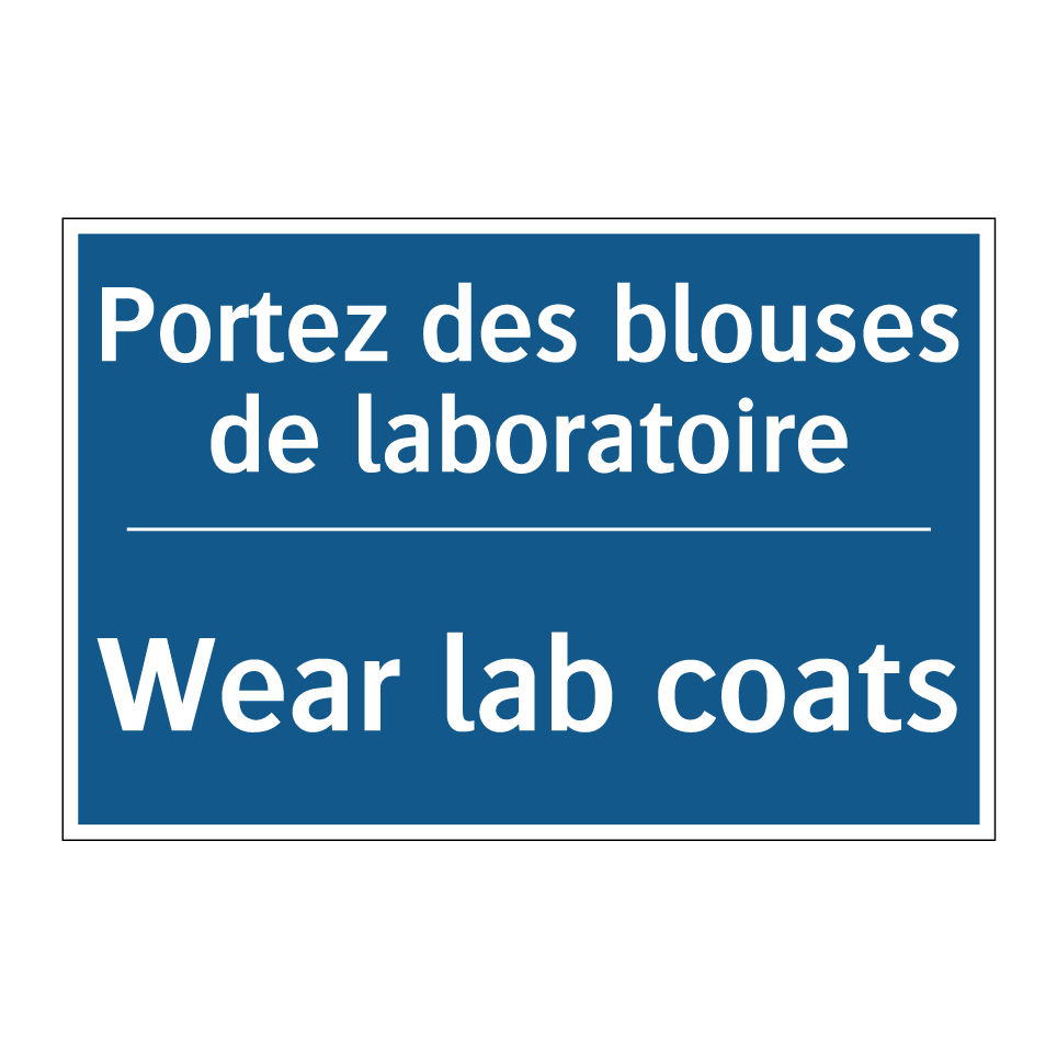 Portez des blouses de laboratoire /.../ - Wear lab coats