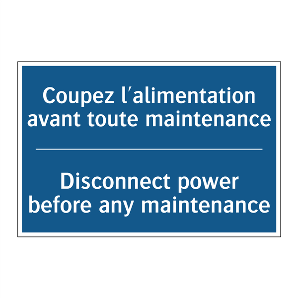 Coupez l'alimentation avant toute  /.../ - Disconnect power before any maintenance /.../