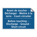 Avant de toucher : - Décharger  /.../ - Before touching: - Discharge -  /.../