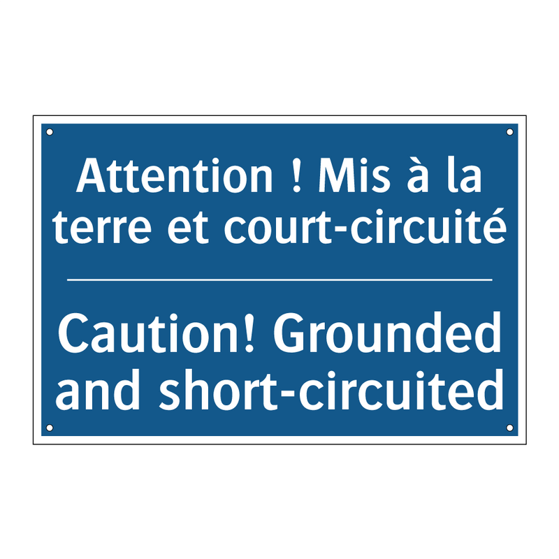Attention ! Mis à la terre et  /.../ - Caution! Grounded and short-circuited /.../