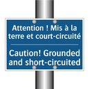 Attention ! Mis à la terre et  /.../ - Caution! Grounded and short-circuited /.../