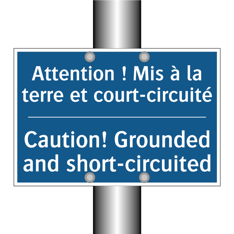 Attention ! Mis à la terre et  /.../ - Caution! Grounded and short-circuited /.../