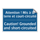 Attention ! Mis à la terre et  /.../ - Caution! Grounded and short-circuited /.../