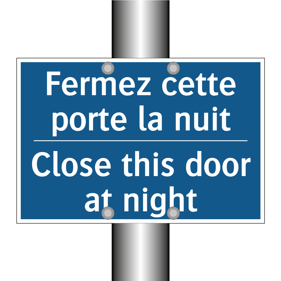 Fermez cette porte la nuit - Close this door at night