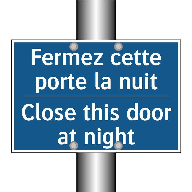Fermez cette porte la nuit - Close this door at night