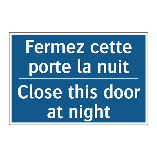 Fermez cette porte la nuit - Close this door at night
