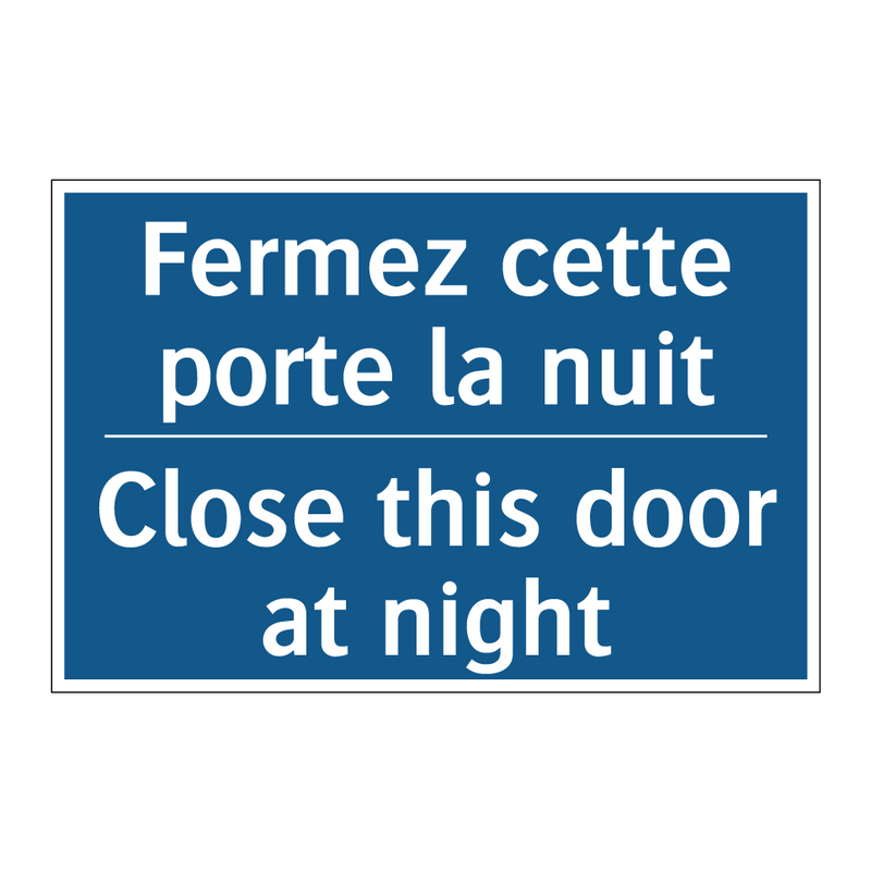 Fermez cette porte la nuit - Close this door at night