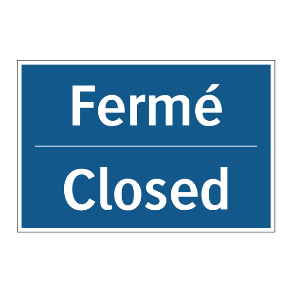 Fermé - Closed