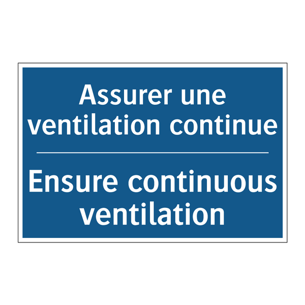 Assurer une ventilation continue /.../ - Ensure continuous ventilation