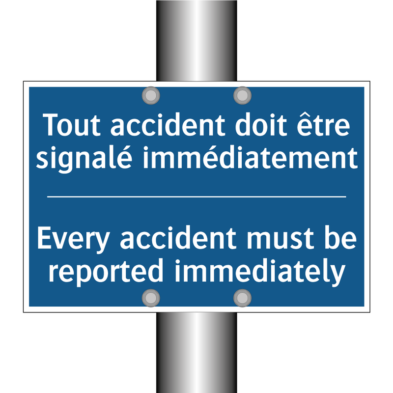 Tout accident doit être signalé  /.../ - Every accident must be reported  /.../