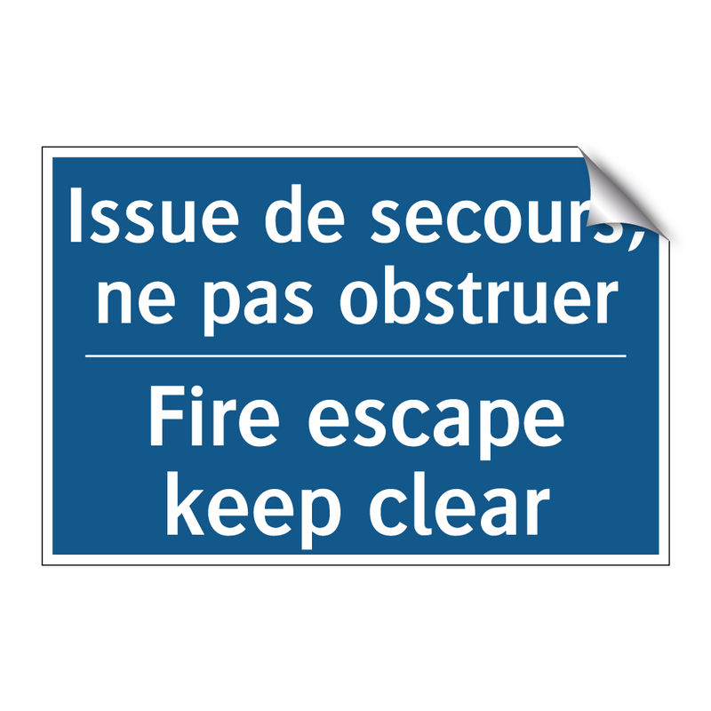 Issue de secours, ne pas obstruer /.../ - Fire escape keep clear