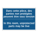 Dans cette pièce, des parties  /.../ - In this room, unprotected parts  /.../