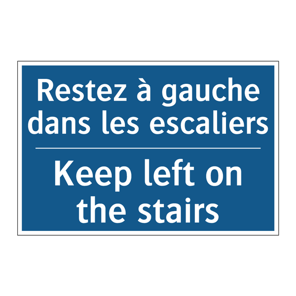 Restez à gauche dans les escaliers /.../ - Keep left on the stairs