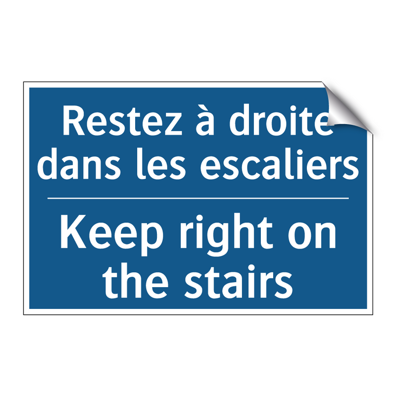 Restez à droite dans les escaliers /.../ - Keep right on the stairs