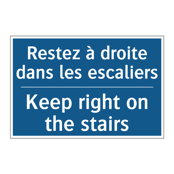 Restez à droite dans les escaliers /.../ - Keep right on the stairs