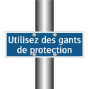Utilisez des gants de protection
