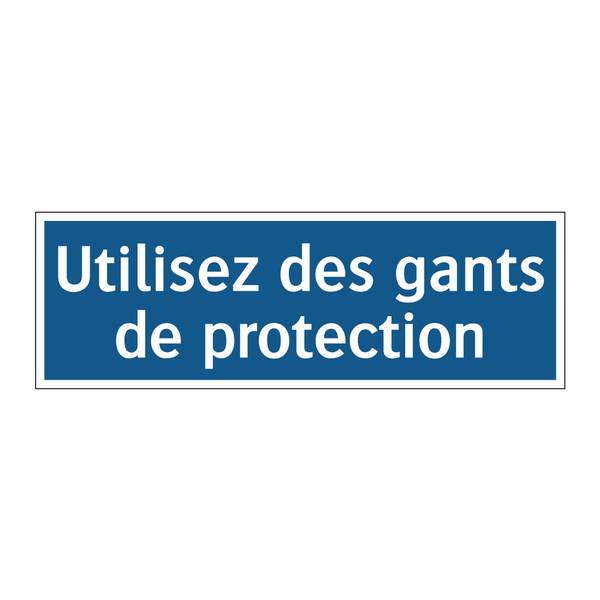 Utilisez des gants de protection