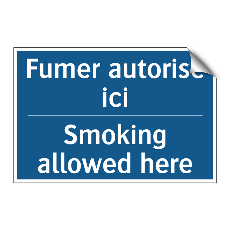 Fumer autorisé ici - Smoking allowed here