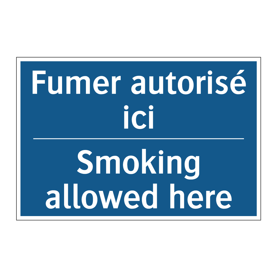 Fumer autorisé ici - Smoking allowed here