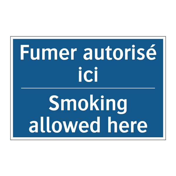 Fumer autorisé ici - Smoking allowed here