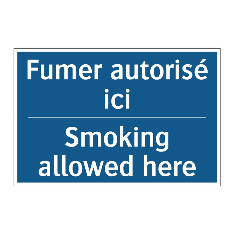 Fumer autorisé ici - Smoking allowed here