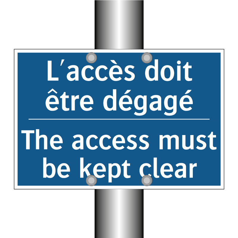 L'accès doit être dégagé - The access must be kept clear