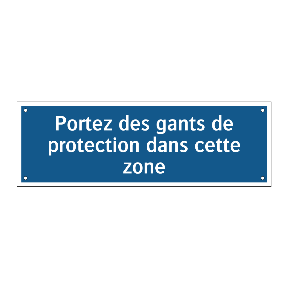 Portez des gants de protection dans cette zone
