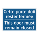Cette porte doit rester fermée - This door must remain closed