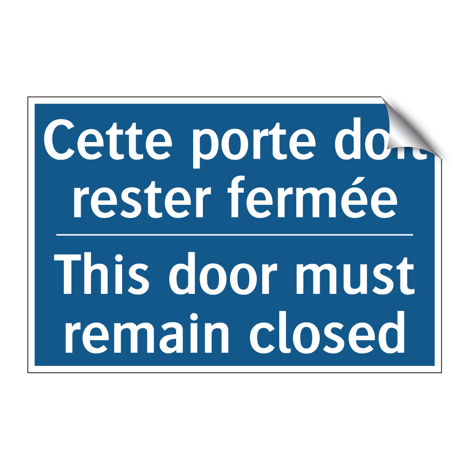 Cette porte doit rester fermée - This door must remain closed