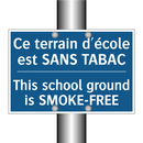 Ce terrain d'école est SANS TABAC /.../ - This school ground is SMOKE-FREE /.../