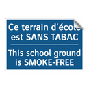 Ce terrain d'école est SANS TABAC /.../ - This school ground is SMOKE-FREE /.../