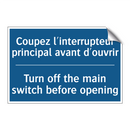 Coupez l'interrupteur principal  /.../ - Turn off the main switch before  /.../