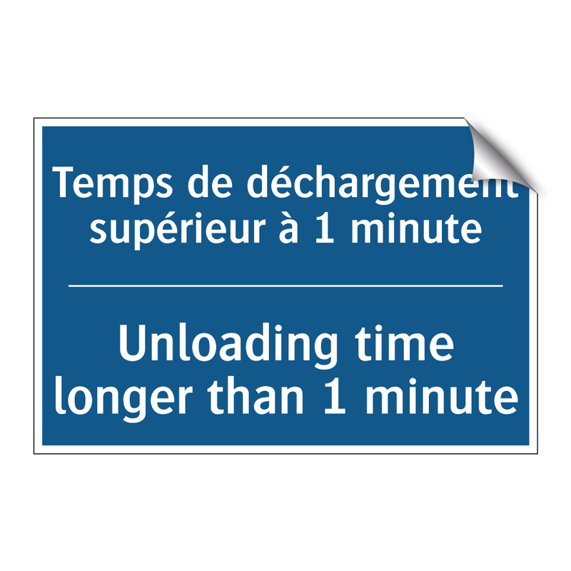 Temps de déchargement supérieur  /.../ - Unloading time longer than 1 minute /.../