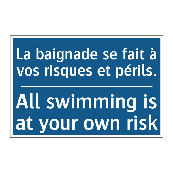 La baignade se fait à vos risques  /.../ - All swimming is at your own risk /.../