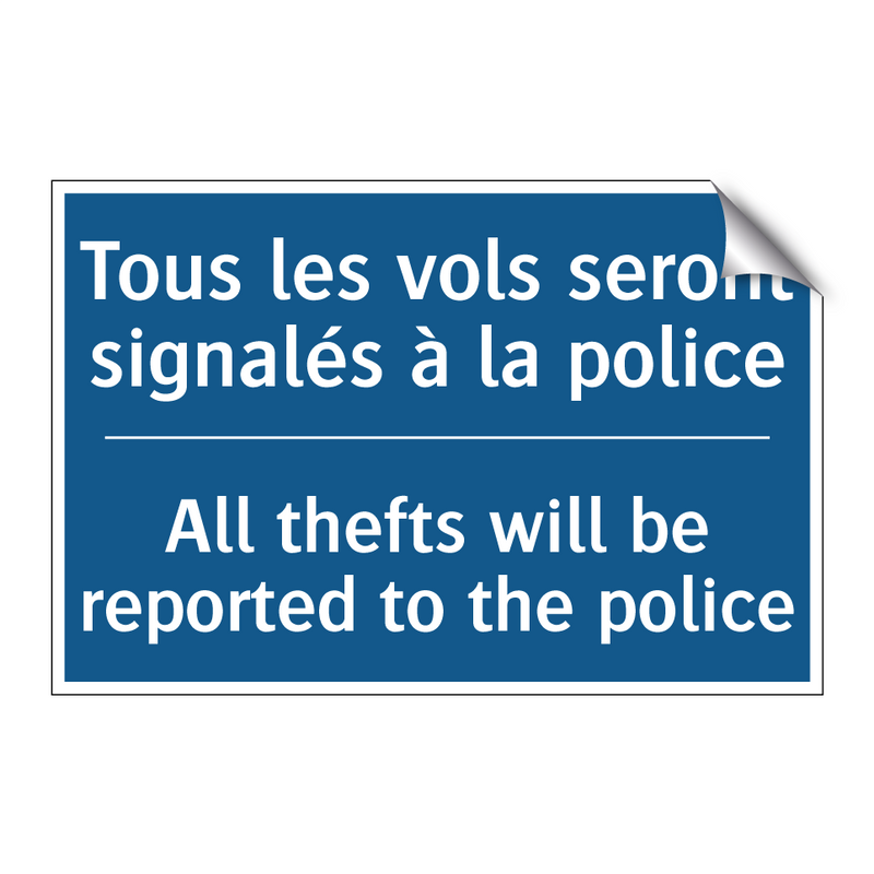 Tous les vols seront signalés  /.../ - All thefts will be reported to  /.../