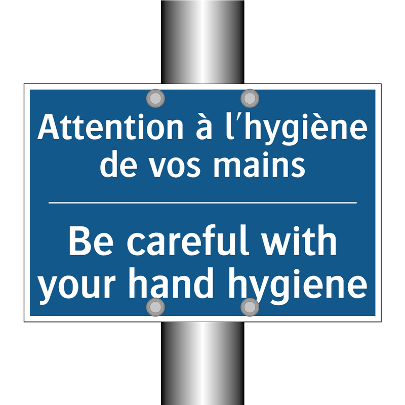 Attention à l'hygiène de vos mains /.../ - Be careful with your hand hygiene /.../