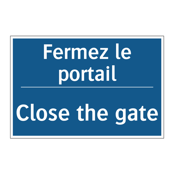 Fermez le portail - Close the gate